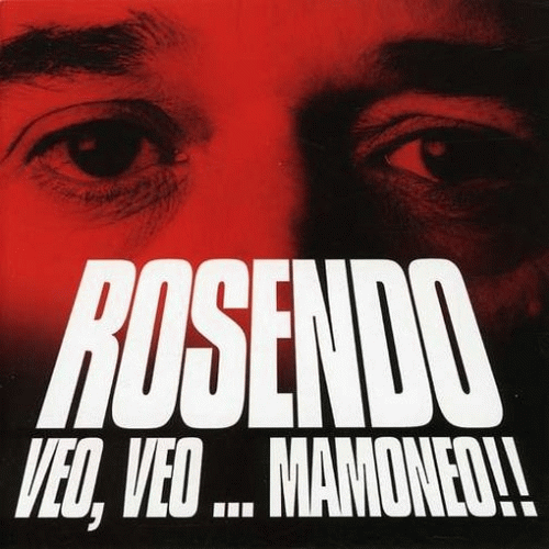 Rosendo : Veo, Veo... Mamoneo !!